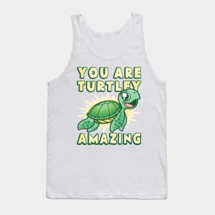 You Are Turtley Amazing Tank Top